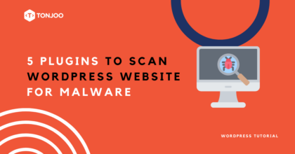 How to Scan WordPress Website for Malware – 5 Plugins to Check Your Theme