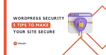 WordPress Security: 5 Tips to Make Your Site Secure