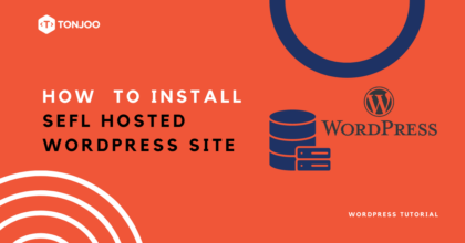 How to Install a Self Hosted WordPress Site