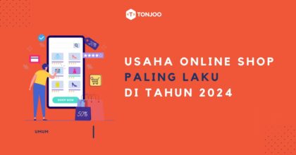 Wajib Tahu! Inilah Usaha Online Shop Terlaris di Tahun 2024