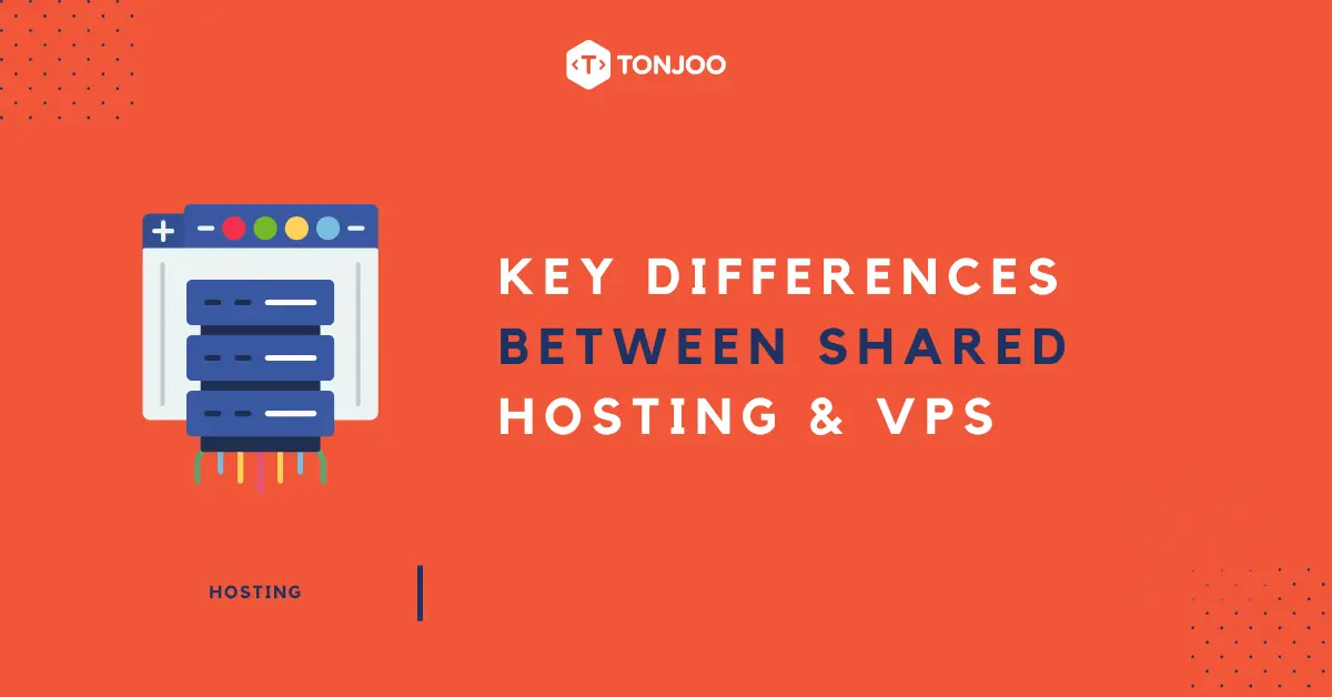 8 Key Differences Between Shared Hosting and VPS: Which is Better?