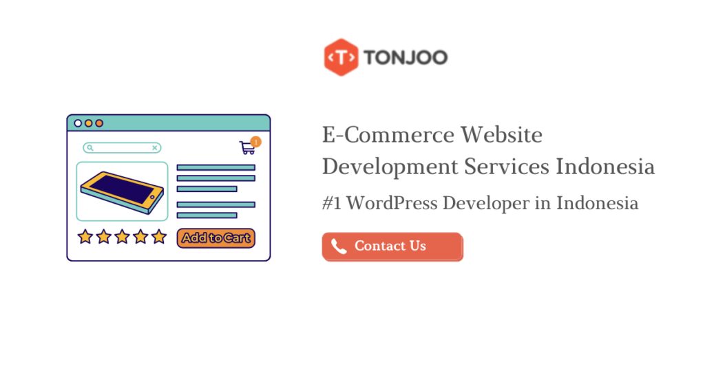 Ecommerce Website Development Services Indonesia - Tonjoo