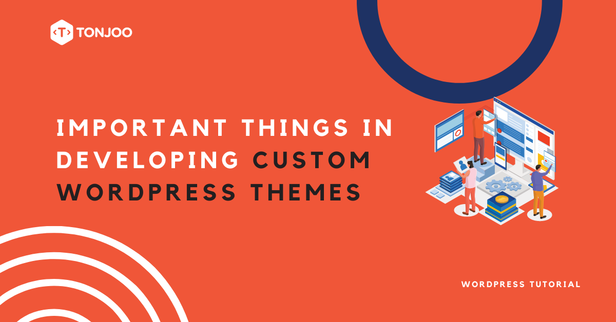 3 Important Things in Developing Custom WordPress Themes