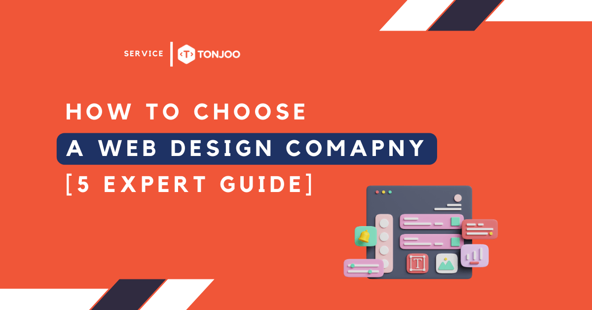 How To Choose a Web Design Company for Your Business [5 Expert Guides]