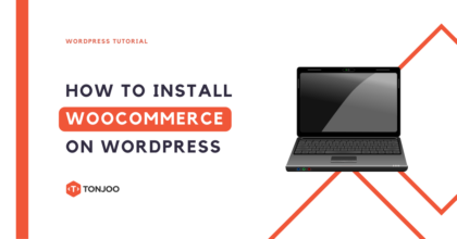 How to Install WooCommerce on WordPress, Build Your e-Commerce!