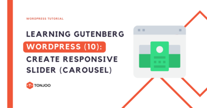 Gutenberg WordPress (Part 10): How to Create Responsive Slider