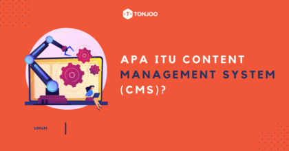 Apa Itu Content Management System (CMS)?