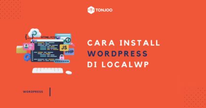 Cara Install WordPress di LocalWP dengan Mudah