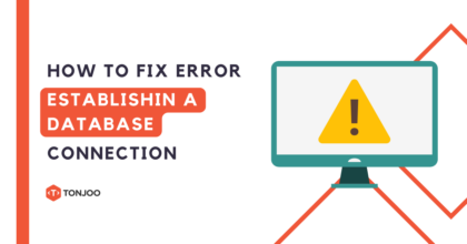 How to Fix the Error Establishing a Database Connection in WordPress