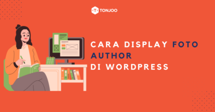 Cara Display Foto Author di WordPress, Ada 2 Metode!