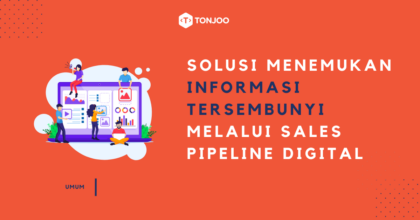 Cara Menemukan Informasi Tersembunyi Melalui Sales Pipeline Digital