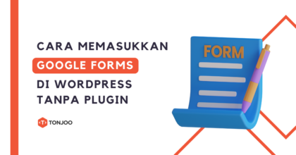 Cara Memasukkan Google Forms di WordPress Tanpa Plugin