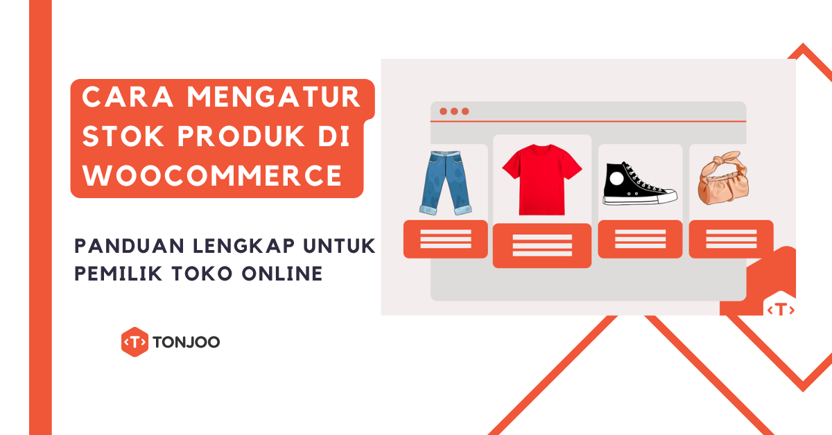 Cara Mengatur Stok Produk di WooCommerce
