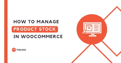 How to Manage Product Stock in WooCommerce Easily