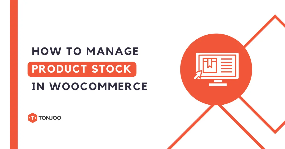 How to Manage Product Stock in WooCommerce Easily