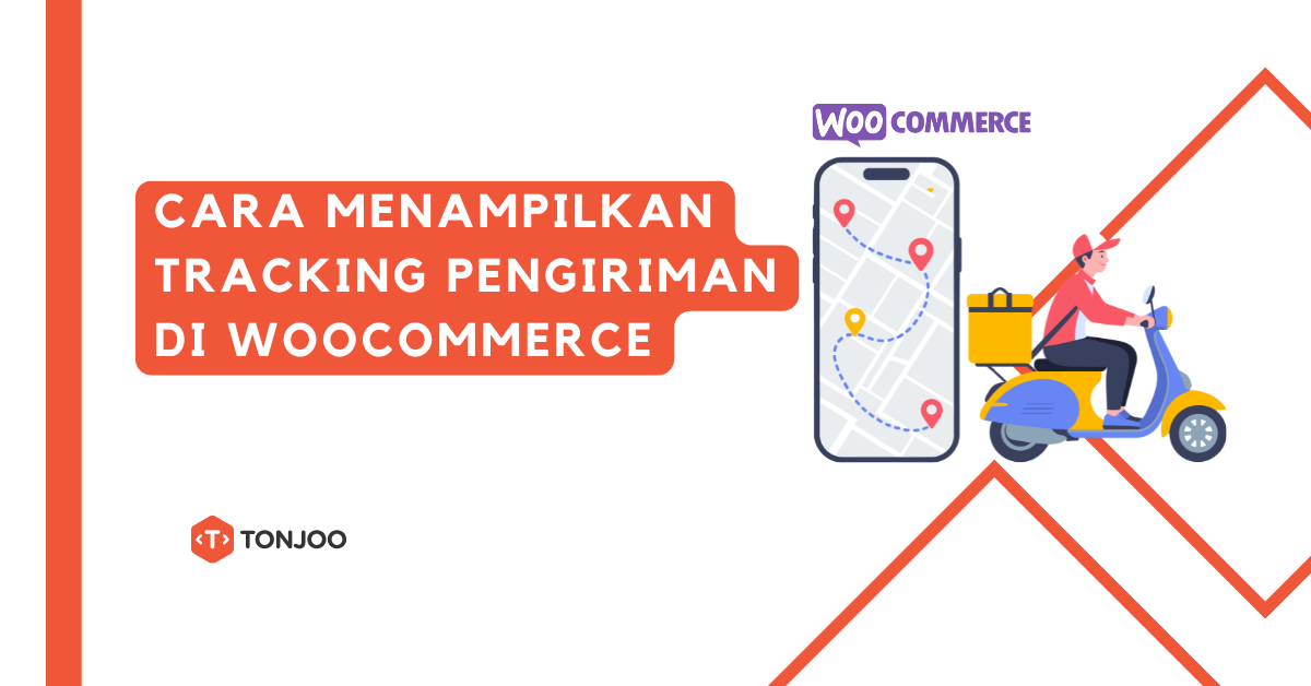 Cara Menampilkan Tracking Pengiriman di WooCommerce