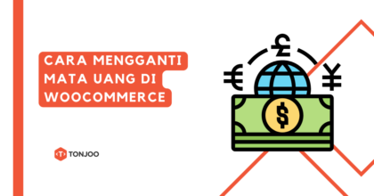 Cara Mengganti Mata Uang di WooCommerce