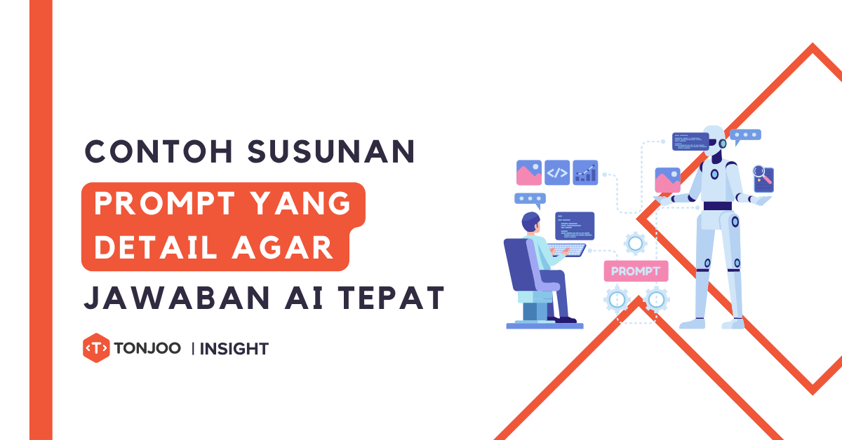 Contoh Susunan Prompt yang Detail agar Jawaban AI Tepat dan Relevan