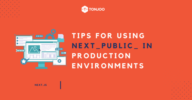 Using NEXT_PUBLIC_ in Production Environments: What You Need to Know!