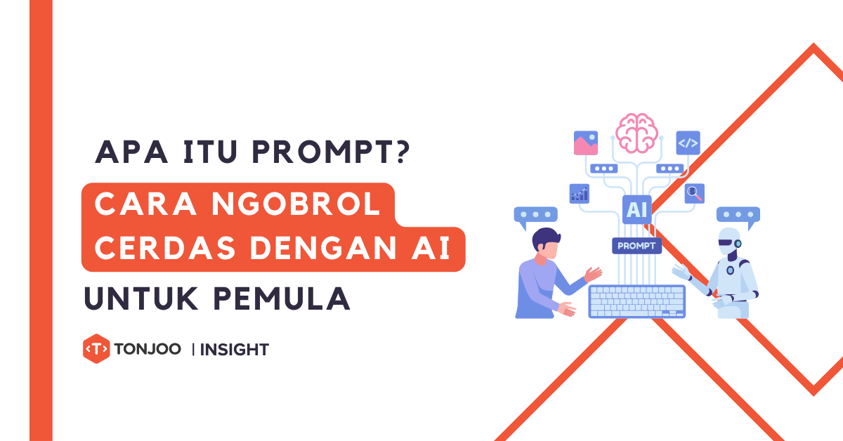 Apa Itu Prompt? Cara Ngobrol Cerdas dengan AI