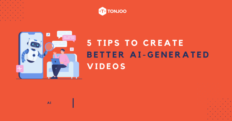 5 Tips to Create Better AI-Generated Videos